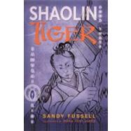 Shaolin Tiger by Fussell, Sandy; James, Rhian Nest, 9780606234627
