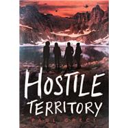 Hostile Territory by Greci, Paul, 9781250184627