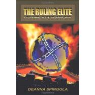 The Ruling Elite: A Study in Imperialism, Genocide and Emancipation by Spingola, Deanna, 9781426954627