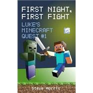First Night, First Fight by Morris, Steve, 9781502564627