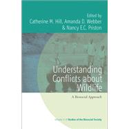 Understanding Conflicts About Wildlife by Hill, Catherine M.; Webber, Amanda D.; Priston, Nancy E. C., 9781785334627