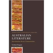 Australian Literature Postcolonialism, Racism, Transnationalism by Huggan, Graham, 9780199274628