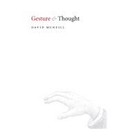 Gesture And Thought by McNeill, David, 9780226514628