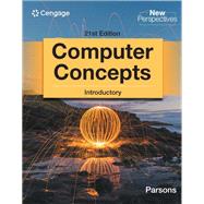 New Perspectives Computer Concepts Introductory 21st Edition by Parsons, June Jamrich, 9780357674628