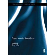 Entrepreneurial Journalism by Rafter, Kevin, 9780367264628