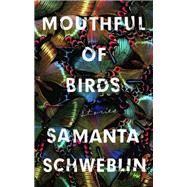 Mouthful of Birds by Schweblin, Samanta; Mcdowell, Megan, 9780399184628