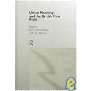 Urban Planning and the British New Right by Thomas; Huw, 9780415154628