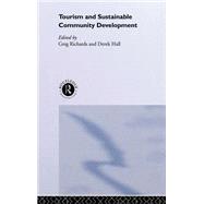 Tourism and Sustainable Community Development by Hall; Derek, 9780415224628