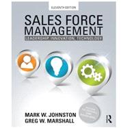 Sales Force Management: Leadership, Innovation, Technology - 11th edition by Johnston; Mark, 9780415534628