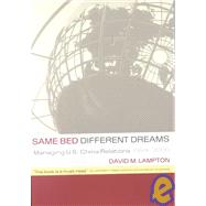 Same Bed, Different Dreams by Lampton, David M., 9780520234628