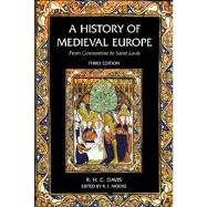 A History of Medieval Europe: From Constantine to Saint Louis by Davis,R.H.C., 9780582784628