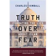 Truth over Fear by Kimball, Charles, 9780664264628