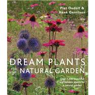 Dream Plants for the Natural Garden by Oudolf, Piet; Gerritsen, Henk, 9780711234628