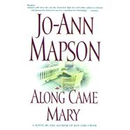 Along Came Mary A Bad Girl Creek Novel by Mapson, Jo-Ann, 9780743224628