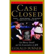 Case Closed Lee Harvey Oswald and the Assassination of JFK by POSNER, GERALD, 9781400034628