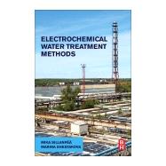 Electrochemical Water Treatment Methods by Sillanp, Mika; Shestakova, Marina, 9780128114629