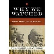 Why We Watched Cl by Hamerow,Theodore S., 9780393064629