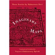 IMAGINARY MAPS by Mahasveta Debi; Spivak, Gayatri Chakravorty; Devi, Mahasweta, 9780415904629