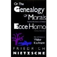 On the Genealogy of Morals and Ecce Homo by Nietzsche, Friedrich; Kaufmann, Walter, 9780679724629