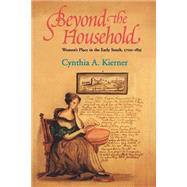 Beyond the Household by Kierner, Cynthia A., 9780801484629