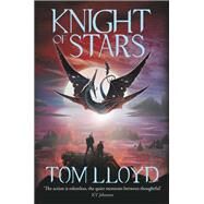 Knight of Stars by Lloyd, Tom, 9781473224629
