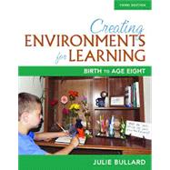 Creating Environments for Learning, 3rd edition - Pearson+ Subscription by Bullard, Julie, 9780134014630