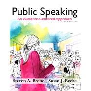 Public Speaking An Audience-Centered Approach by Beebe, Steven A.; Beebe, Susan J., 9780205914630