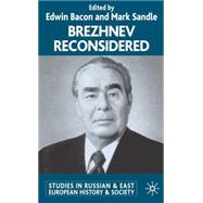 Brezhnev Reconsidered by Bacon, Edwin; Sandle, M.A., 9780333794630