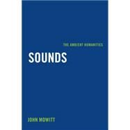 Sounds by Mowitt, John, 9780520284630