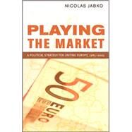Playing the Market by Jabko, Nicolas, 9780801444630