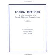 Logical Methods : A Text-Workbook for a General Education Course in Logic by Eames, Elizabeth Ramsden; Eames, S. Morris; Broyer, John A., 9780875634630