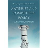 Antitrust and Competition Policy by Darryl Biggar; Alberto Heimler, 9781009724630
