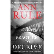 Practice to Deceive by Rule, Ann, 9781416544630