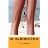 Johnny Bland's Bimini by Toothman, John M., 9781419684630