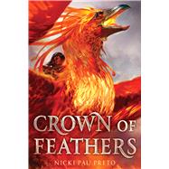 Crown of Feathers by Pau Preto, Nicki, 9781534424630