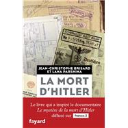 La mort d'Hitler by Jean-Christophe Brisard; Lana Parshina, 9782213704630