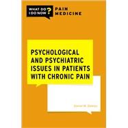 Psychological and Psychiatric Issues in Patients with Chronic Pain by Doleys, Daniel M., 9780197544631