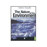 The Nature of the Environment by Goudie, Andrew S., 9780631224631