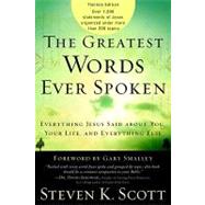 The Greatest Words Ever Spoken by SCOTT, STEVEN K., 9781400074631