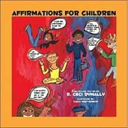 Affirmations For Children by Dymally, R. Ceci; Montgomery, Tanya, 9781412024631