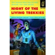 Night of the Living Trekkies by Anderson, Kevin David, 9781594744631