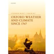 Oxford Weather and Climate since 1767 by Burt, Stephen; Burt, Tim, 9780198834632