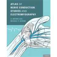 Atlas of Nerve Conduction Studies and Electromyography by Leis, A. Arturo; Schenk, Michael P., 9780199754632