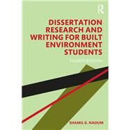 Dissertation Research and Writing for Built Environment students by Naoum; Shamil, 9780815384632