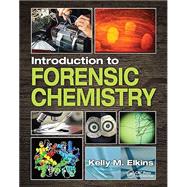 Introduction to Forensic Chemistry by Kelly M. Elkins, 9781032094632