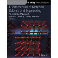 Fundamentals of Materials Science and Engineering An Integrated Approach [Rental Edition] by Callister, William D.; Rethwisch, David G., 9781119764632