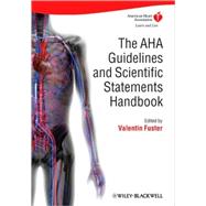 The AHA Guidelines and Scientific Statements Handbook by Fuster, Valentin, 9781405184632