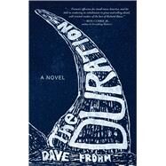 The Duration A Novel by Fromm, Dave, 9781440594632