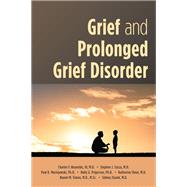 Grief and Prolonged Grief Disorder by Charles F. Reynolds, III, M.D., Stephen J. Cozza, M.D., Paul K. Maciejewski, Ph.D., Holly G. Prigers, 9781615374632