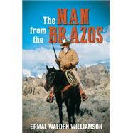 The Man from the Brazos by Williamson, Ermal Walden, 9781634494632